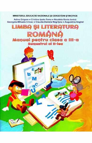 Limba si literatura romana - Clasa 3 - Semestrul 2 + CD - Adina Grigore