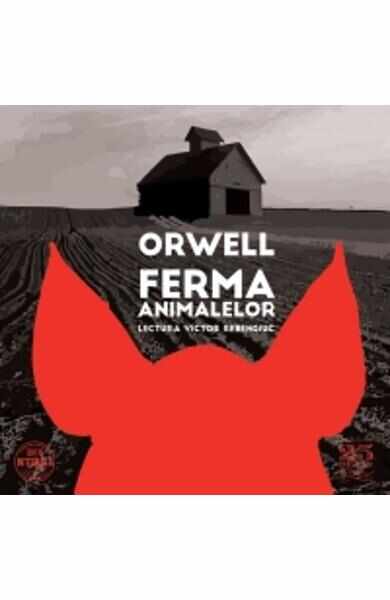 Audio Book Cd - Ferma animalelor - George Orwell - Lectura Victor Rebengiuc