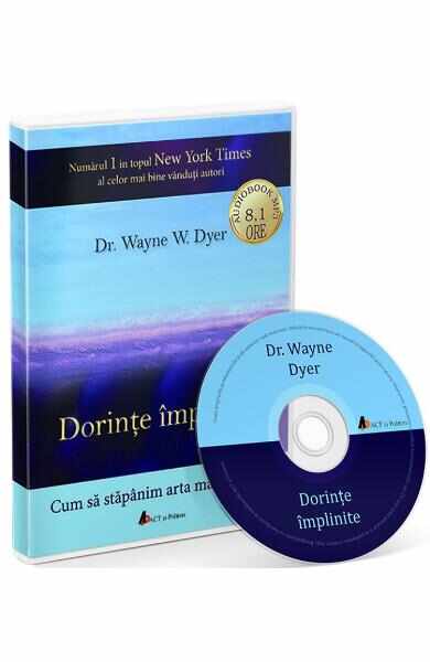 Audiobook. Dorinte implinite - Wayne W. Dyer