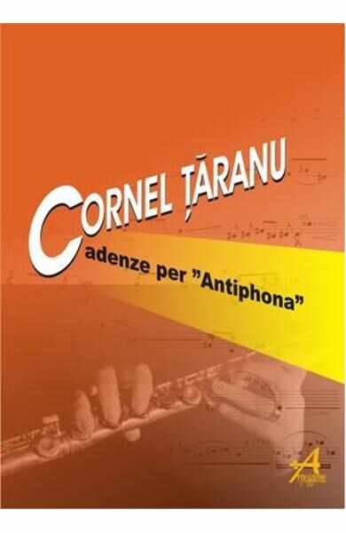 Cadenze Per Antiphona (flauto Solo) - Cornel Taranu