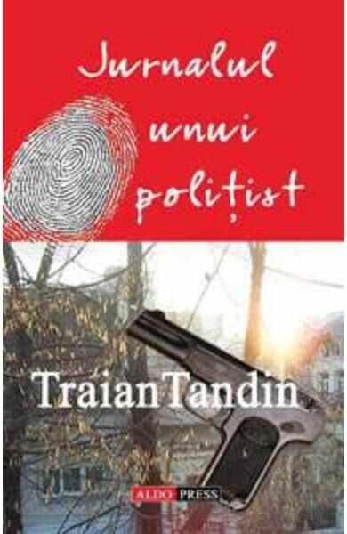 Jurnalul unui politist - Traian Tandin
