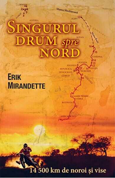 Singurul drum spre nord - Erik Mirandette