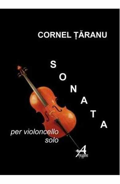 Sonata Per Violoncello Solo - Cornel Taranu