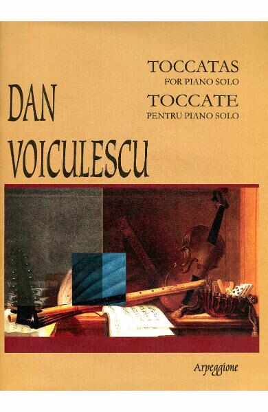 Toccate Pentru Piano Solo - Dan Voiculescu