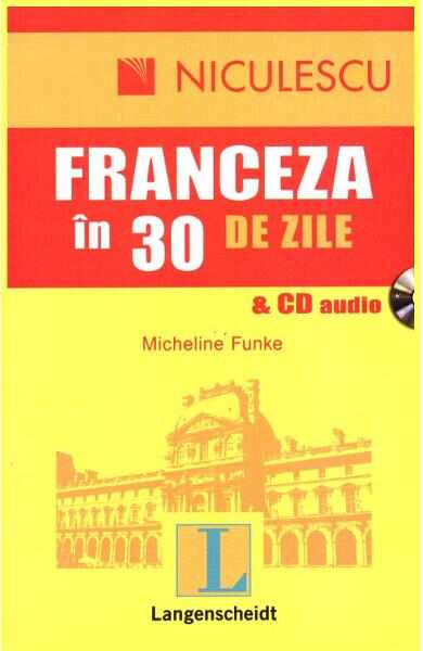 Franceza in 30 de zile - cu CD audio - Micheline Funke