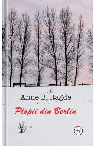Plopii Din Berlin - Anne B. Ragde