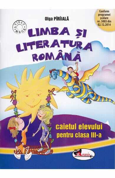 Romana - Clasa 3 - Caiet - Olga Piriiala