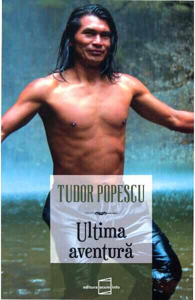 Ultima aventura - Tudor Popescu