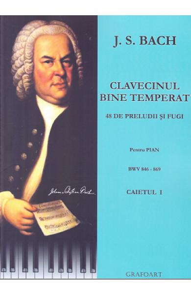 Clavecinul bine temperat pentru pian caietul 1 - J.S. Bach