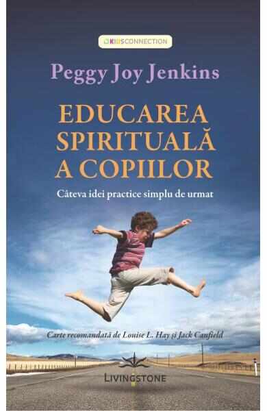 Educarea spirituala a copiilor - Peggy Joy Jenkins