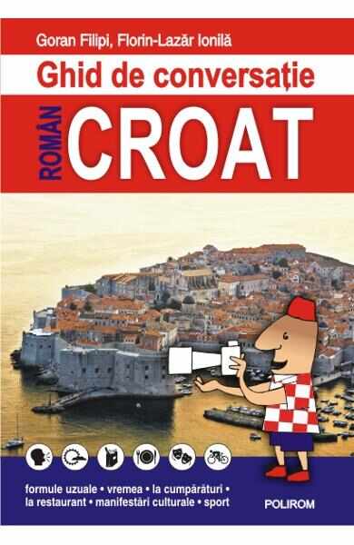 Ghid de conversatie roman-croat - Goran Filipi, Florin-Lazar Ionila