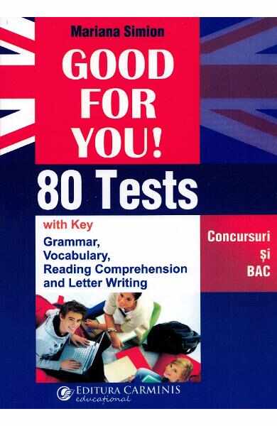 Good for you! 80 Tests. Concursuri si BAC - Mariana Simion