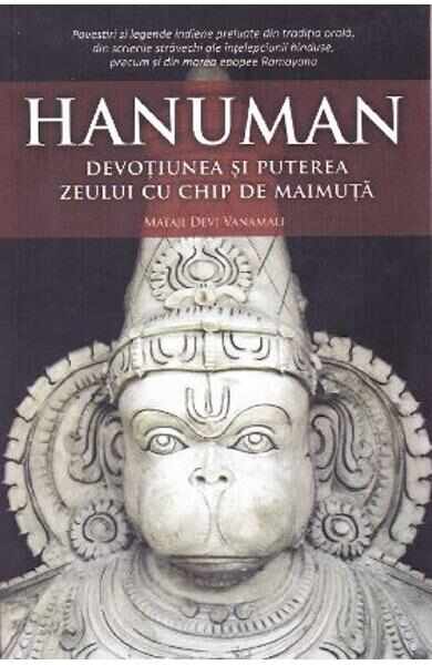 Hanuman, devotiunea si puterea zeului cu chip de maimuta - Mataji Devi Vanamali