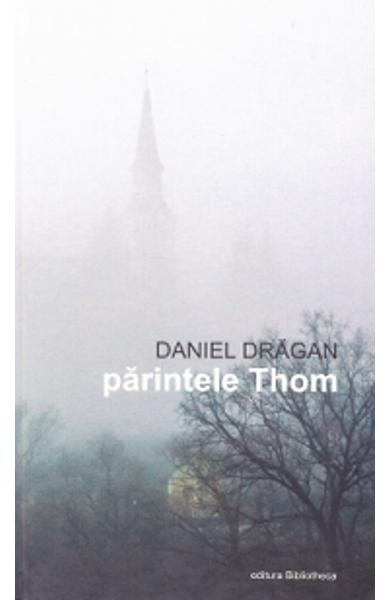 Parintele Thom (cartonat) - Daniel Dragan