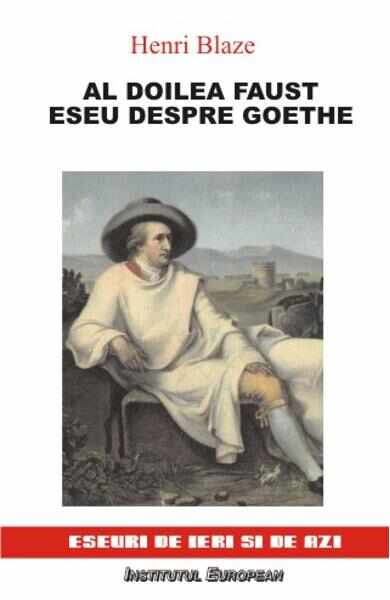 Al doilea Faust. Eseu despre Goethe - Henri Blaze