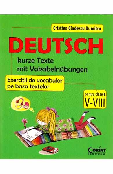 Deutsch. Exercitii de vocabular pe baza textelor - Clasele 5-8 - Cristina Cindescu Dumitru