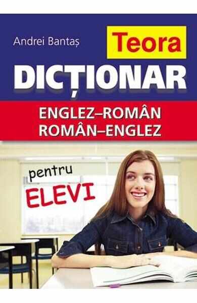 Dictionar englez roman, roman englez pentru elevi - Andrei Bantas