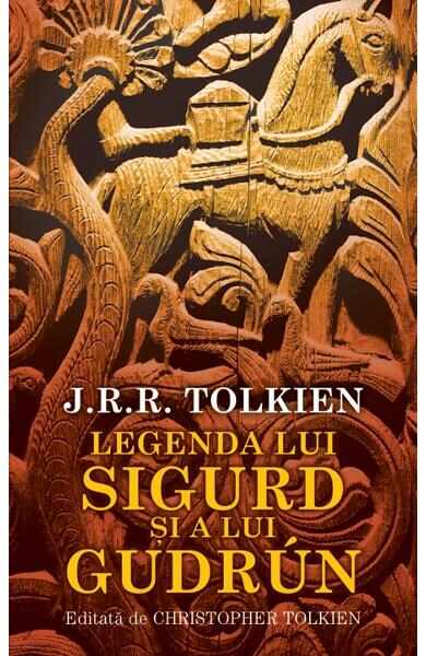 Legenda lui Sigurd si a lui Gudrun - J.R.R. Tolkien