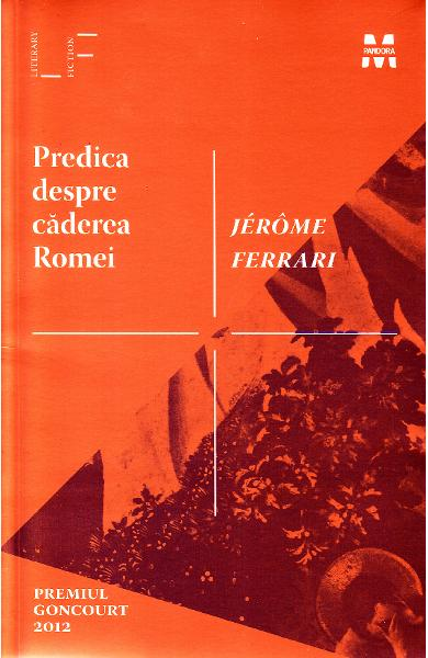 Predica despre caderea Romei - Jerome Ferrari