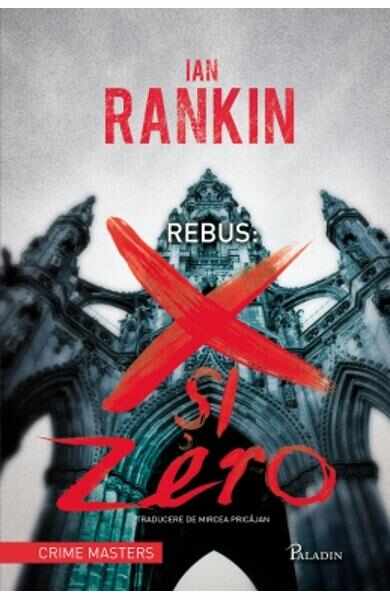 Rebus: X si Zero - Ian Rankin