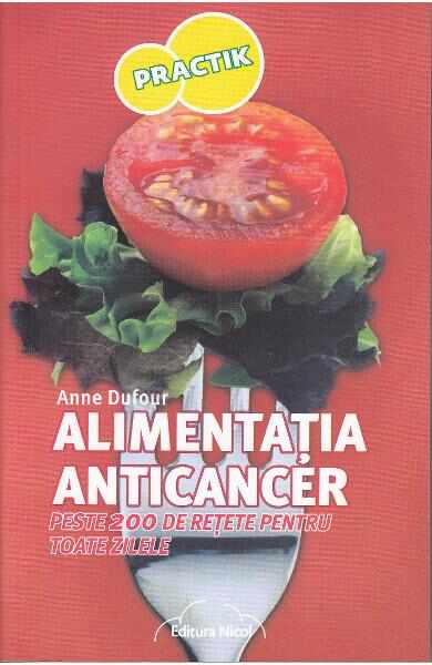 Alimentatia anticancer - Anne Dufour