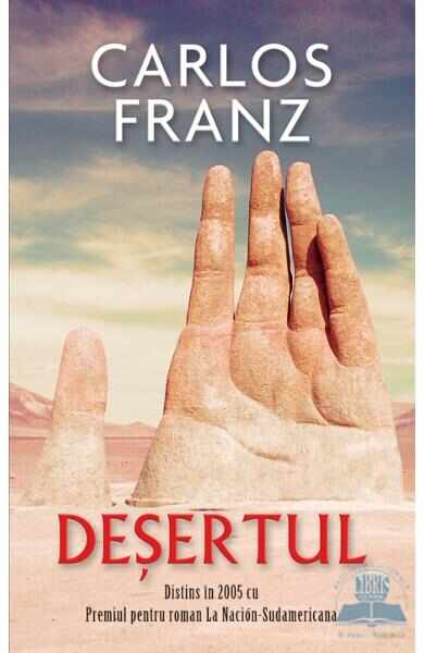 Desertul - Carlos Franz