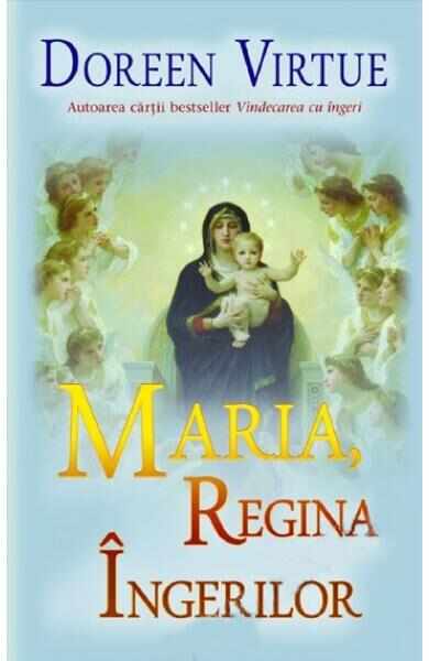 Maria, Regina ingerilor - Doreen Virtue