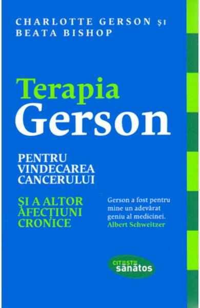 Terapia Gerson pentru vindecarea cancerului - Charlotte Gerson, Beata Bishop
