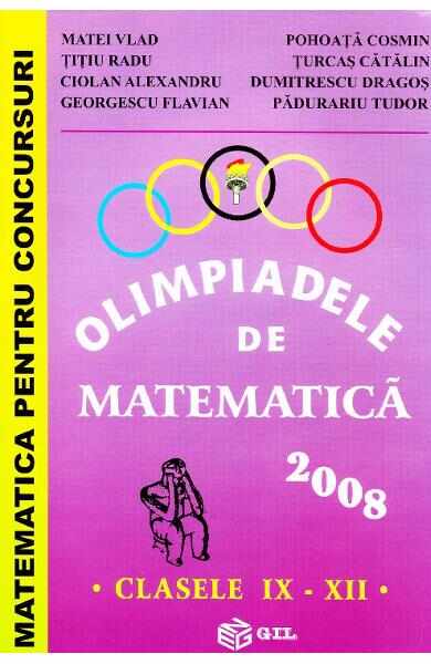 Olimpiadele de matematica Clasele 9-12 2008 - Matei Vlad