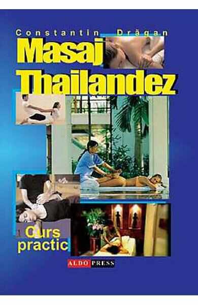 Masajul Tailandez - Curs practic - Constantin Dragan
