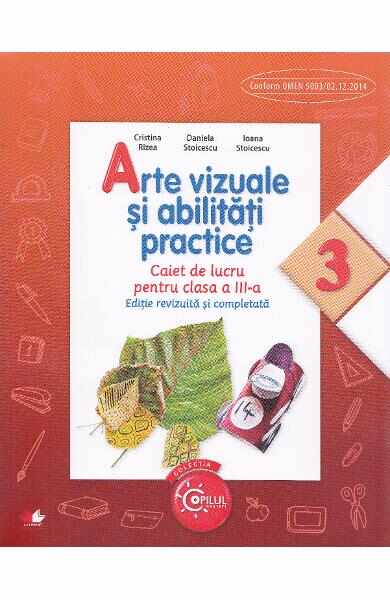 Arte vizuale si abilitati practice cls 3 caiet - Cristina Rizea (editie revizuita si completata)