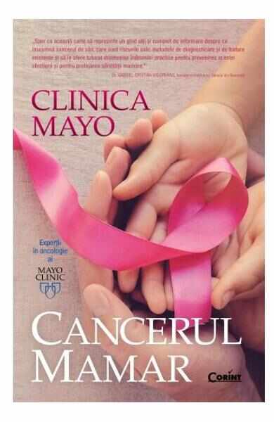 Clinica Mayo. Cancerul mamar - Charles L. Loprinzi, Lynn C. Hartmann