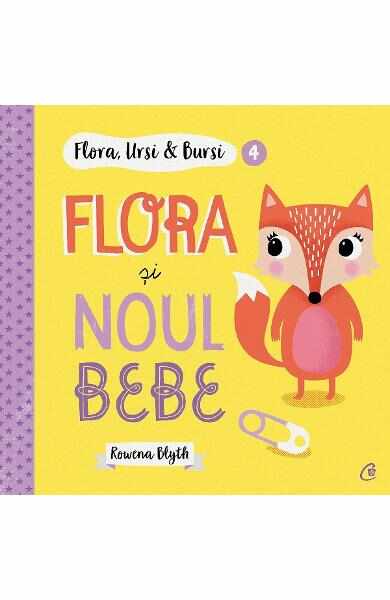 Flora, Ursi si Bursi 4: Flora si noul bebe - Rowena Blyth