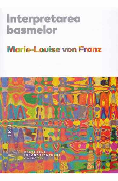 Interpretarea basmelor - Marie-Louise von Franz
