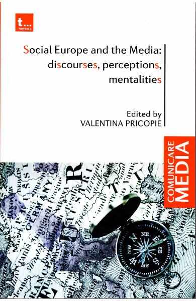 Social Europe and the Media: discourses, perceptions, mentalities - Valentina Pricopie