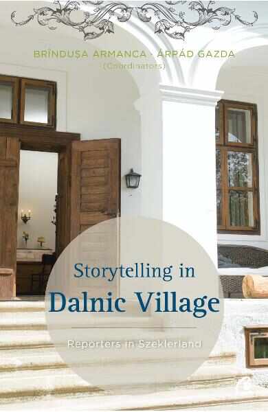 Storytelling in Dalnic Village - Brandusa Armanca, Arpad Gazda