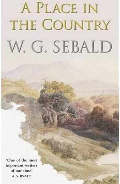 A Place in the Country - W. G. Sebald