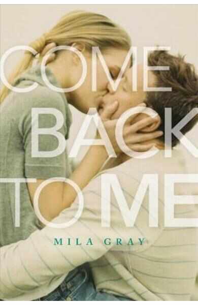 Come Back to Me - Mila Gray
