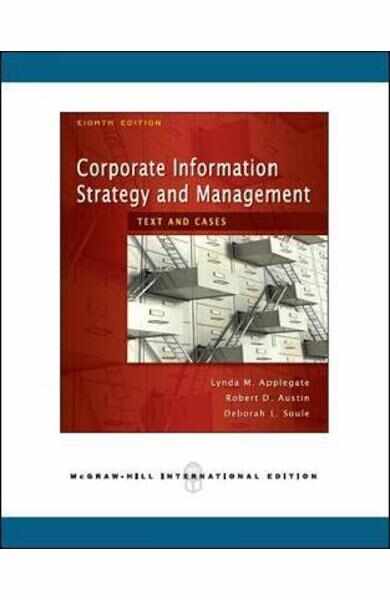 Corporate Information Strategy and Management: Text and Cases - Lynda M. Applegate