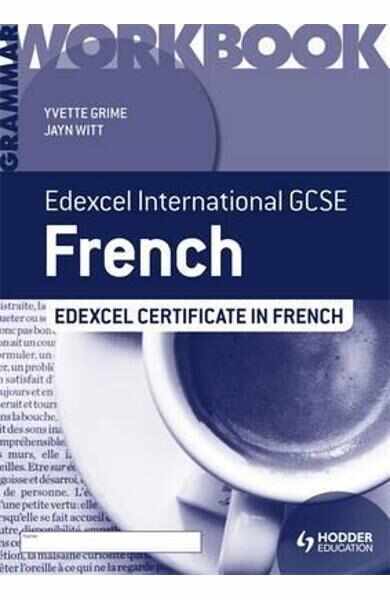 Edexcel International GCSE and Certificate French Grammar Workbook - Yvette Grime