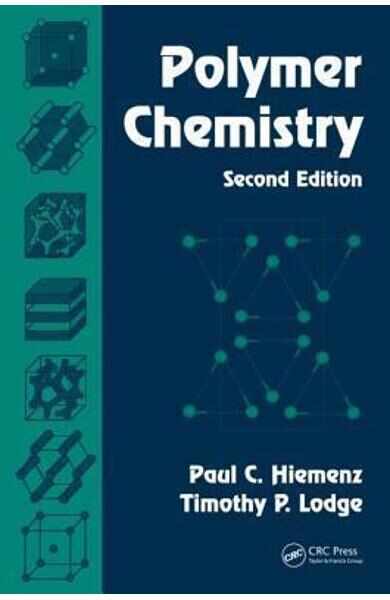 Polymer Chemistry - Paul C. Hiemenz, Timothy P. Lodge