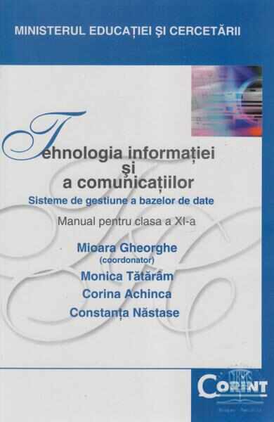 Tehnologia informatiei si a comunicatiilor - Clasa 11 - Manual - Mioara Gheorghe, Monica Tataram