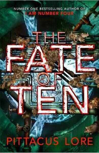The Fate of Ten: Lorien Legacies Book 6 - Pittacus Lore