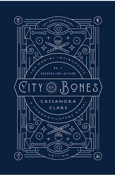 The Mortal Instruments #1: City of Bones, 10th Anniversary Edition - Cassandra Clare