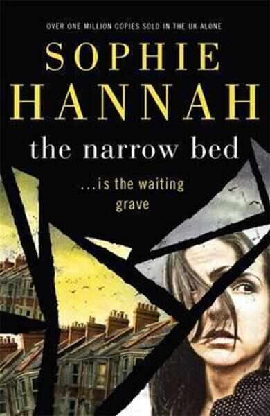The Narrow Bed: Culver Valley Crime Book 10 - Sophie Hannah