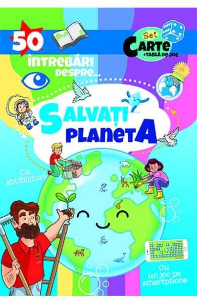 50 intrebari despre... Salvati planeta