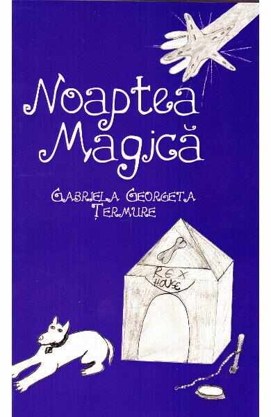 Noaptea magica - Gabriela Georgeta Termure