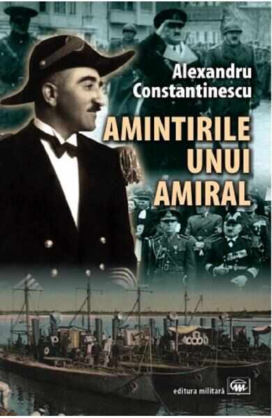Amintirile unui amiral - Alexandru Constantinescu