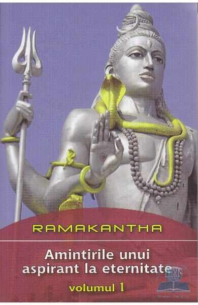 Amintirile unui aspirant la eternitate Vol 1 - Ramakantha
