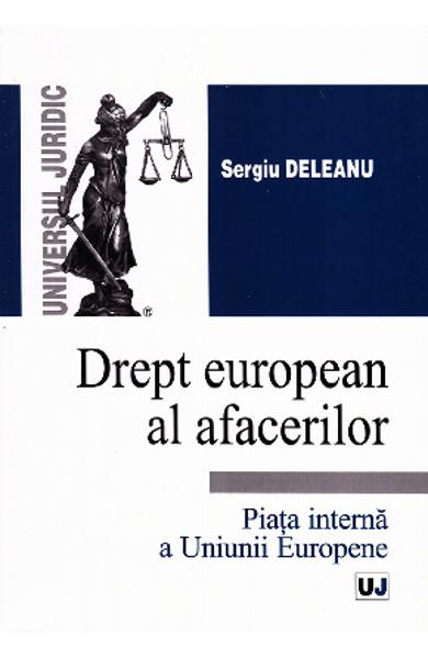 Drept european al afacerilor - Sergiu Deleanu